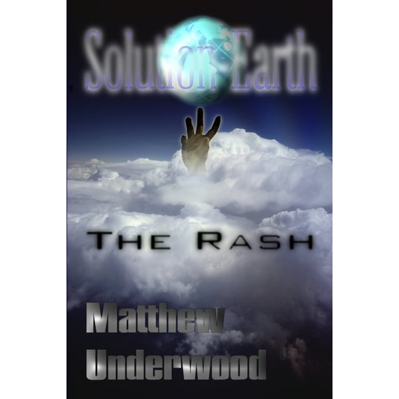 Solution-Earth: The Rash, (Paperback)