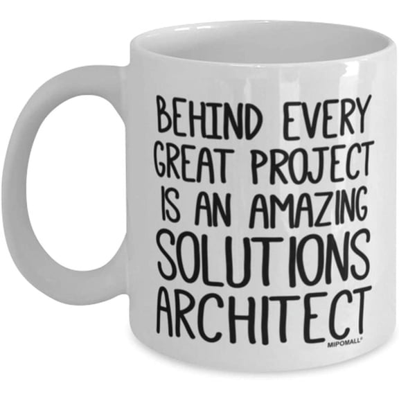 Solutions Architects Mug - Solutions Architect Gifts - Behind every great project - Coffee Mugs - wmA200