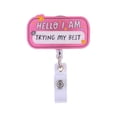 thumbnail image 1 of Solutions 'Hello I'm Trying My Best' Retractable Badge Reel, 1 of 5