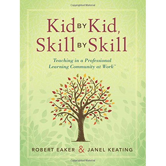 Pre-Owned Kid by Kid, Skill by Skill: Teaching in a Professional Learning Community at Work(tm) (Paperback) 1942496370 9781942496373