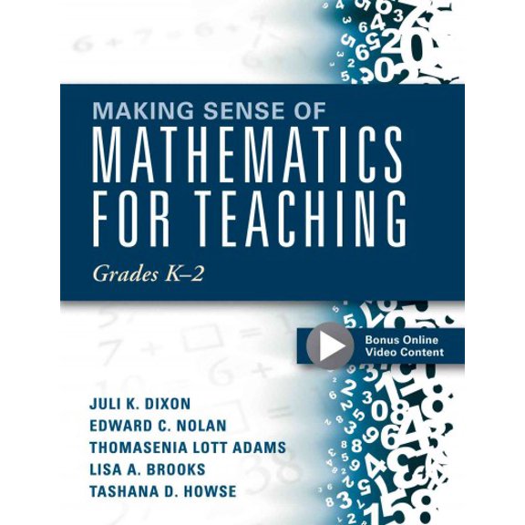 Pre-Owned Making Sense of Mathematics for Teaching Grades K-2 (Communicate the Context Behind High-Cognitive-Demand Tasks for Purposeful, Productive Learning) (Solutions), 9781942496397, 1942496397, Paperback,