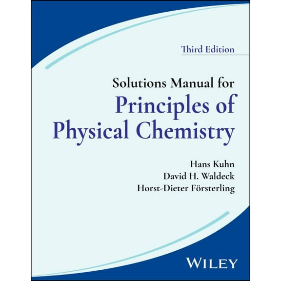 Solutions Manual for Principles of Physical Chem Hans Kuhn,David H. Waldeck,Horst- (Paperback)