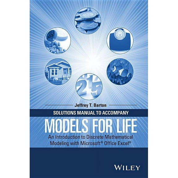 Solutions Manual to Accompany Models for Life: An Introduction to Discrete Mathematical Modeling with Microsoft Office Excel (Paperback)