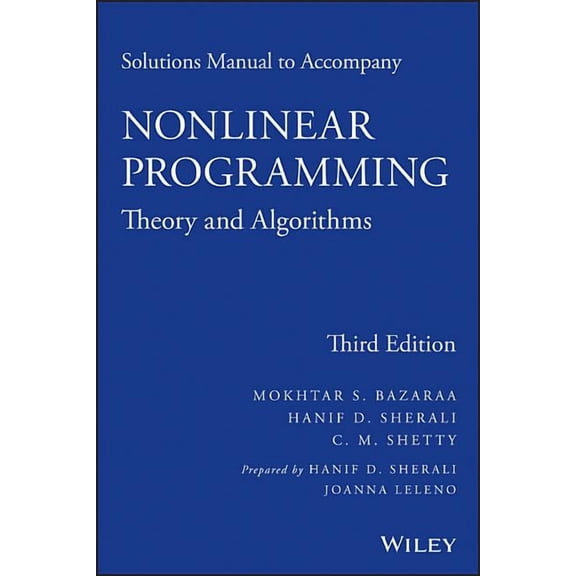 Solutions Manual to Accompany Nonlinear Programming: Theory and Algorithms (Paperback)