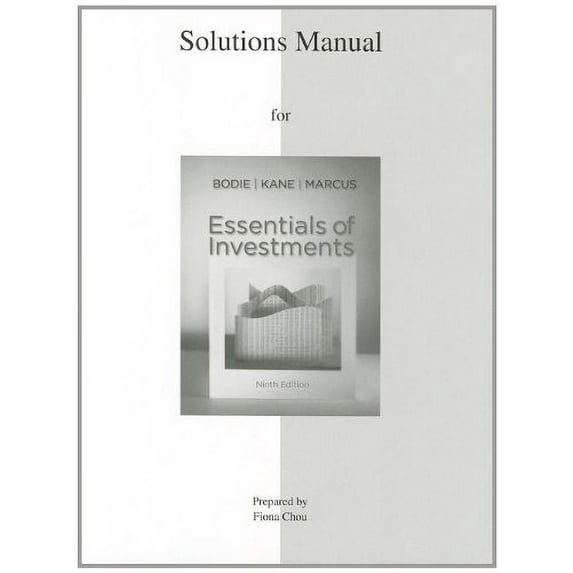 Solutions Manual to accompany Essentials of Investments