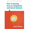 thumbnail image 1 of Solutions for Professional Learning Comm How to Develop Plcs for Singletons and Small Schools: (Creating Vertical, Virtual, and Interdisciplinary Teams to Elimin, (Paperback), 1 of 1