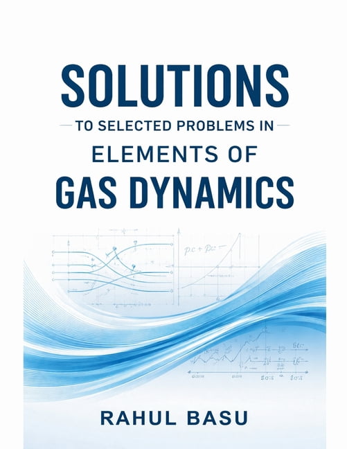 Solutions to Selected Problems in Elements of Gas Dynamics, (Paperback)