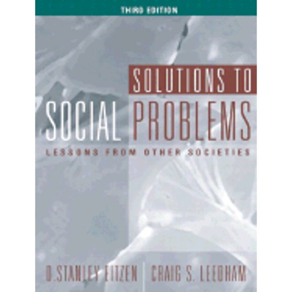 Pre-Owned Solutions to Social Problems: Lessons from Other Societies (Paperback 9780205379040) by D Stanley Eitzen, Craig S Leedham
