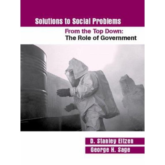 Pre-Owned Solutions to Social Problems From the Top Down: The Role of Government (Paperback) 0205468853 9780205468850