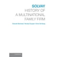 thumbnail image 1 of Solvay: History of a Multinational Family Firm, (Hardcover), 1 of 1