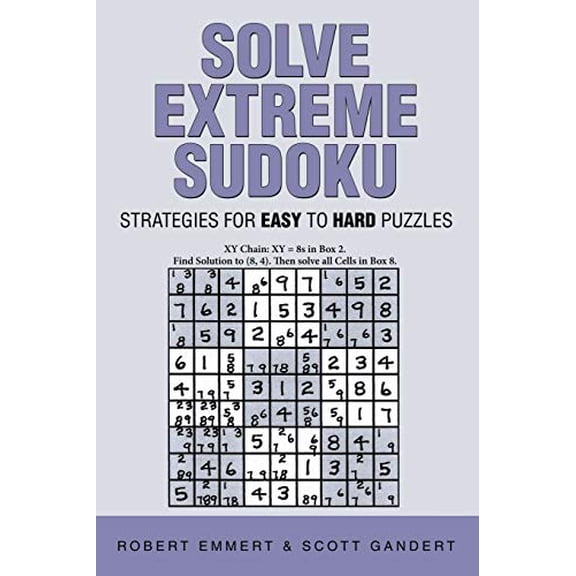 Pre-Owned Solve Extreme Sudoku: Strategies for Easy To Hard Puzzles Paperback