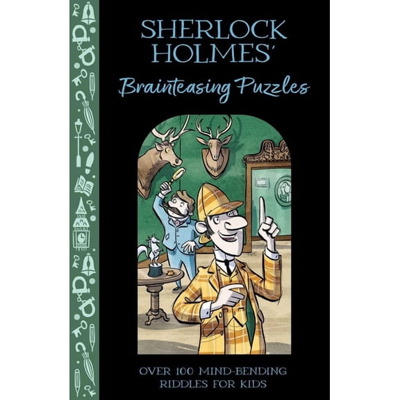 Sherlock Holmes' Brainteasing Puzzles: Over 100 Mind-Bending Riddles for Kids, (Paperback)