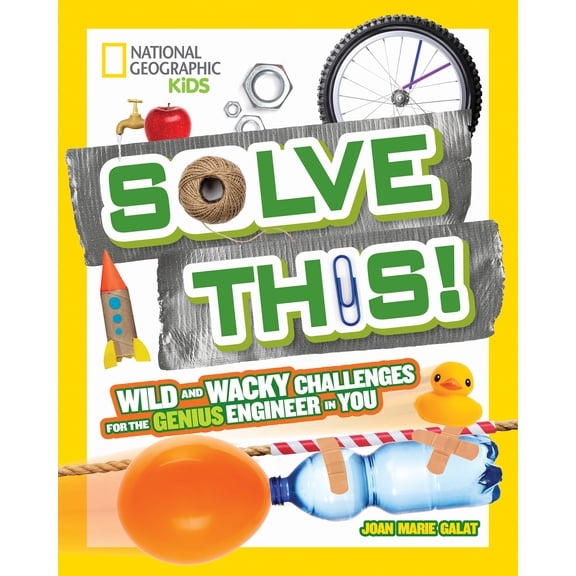 Solve This!: Wild and Wacky Challenges for the Genius Engineer in You (Paperback)