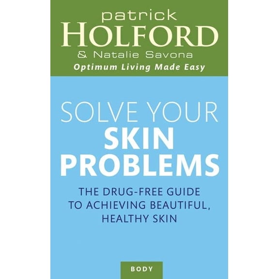 Pre-Owned Solve Your Skin Problems: The Drug-Free Guide to Achieving Beautiful Healthy Skin (Tom Thorne Novels) Paperback