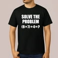 thumbnail image 1 of Solve the Problem 67 T-Shirt – Funny Meme Math Joke Tee, Unisex Internet Humor Shirt for Students & Teachers, 1 of 5