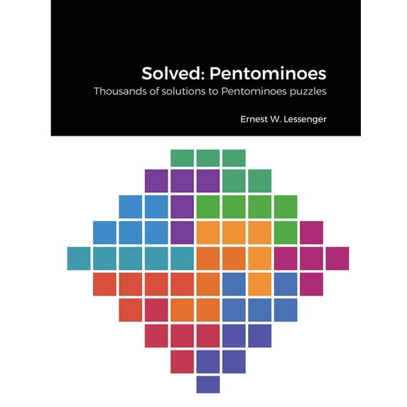 Solved: Pentominoes: Thousands of solutions to Pentominoes puzzles (Paperback)