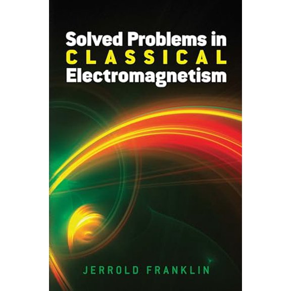Pre-Owned Solved Problems in Classical Electromagnetism (Dover Books on Physics) Paperback