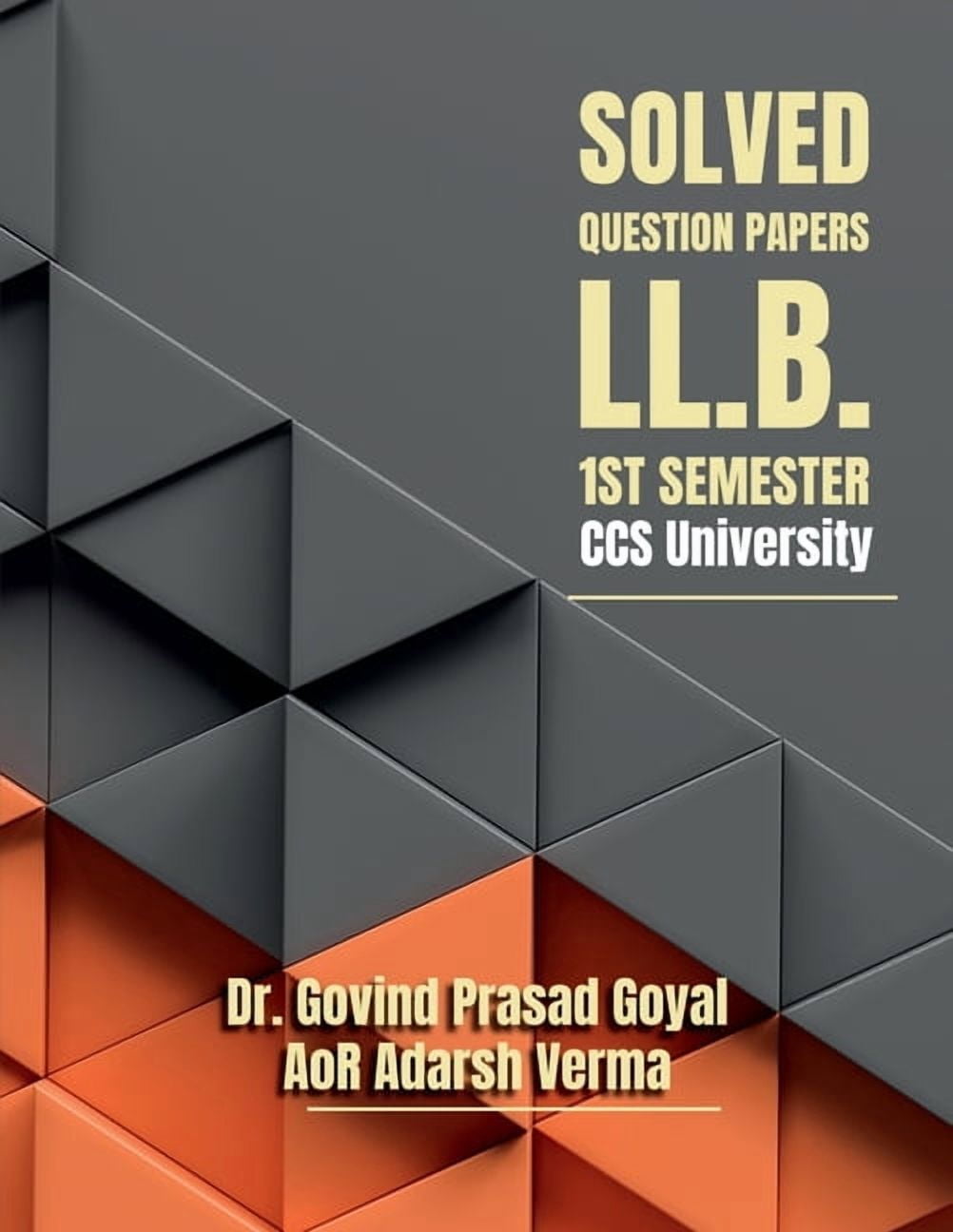 Solved Question Papers - LL.B. 1st Semester CCS University: Helping Guide, (Paperback)