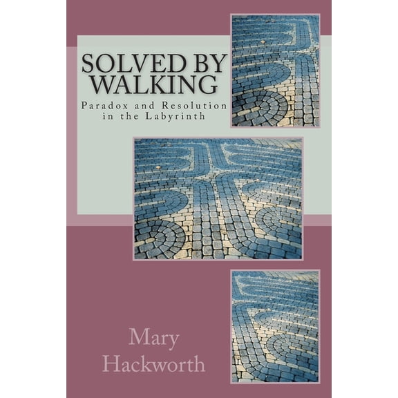 Solved by Walking : Paradox and Resolution in the Labyrinth