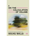 thumbnail image 1 of Solvej Balle On the Calculation of Volume III (Paperback), 1 of 1
