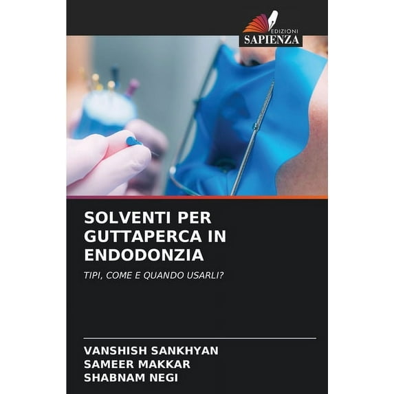 Solventi Per Guttaperca in Endodonzia (Paperback)