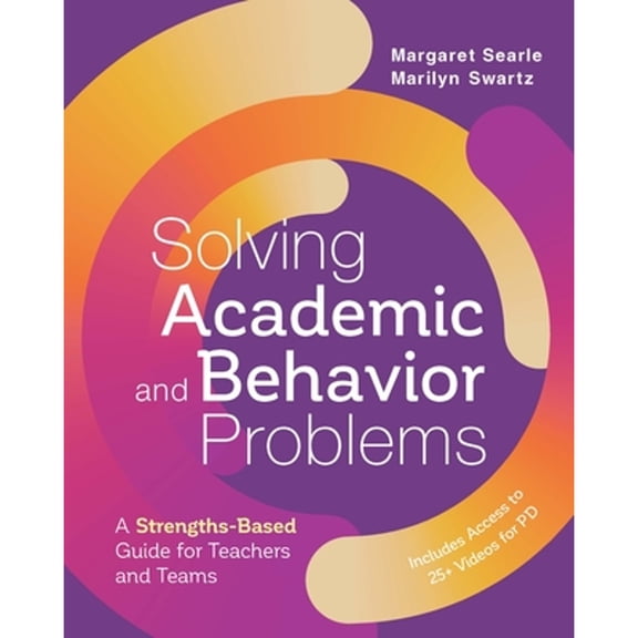 Pre-Owned Solving Academic and Behavior Problems: A Strengths-Based Guide for Teachers and Teams (Paperback) 1416629483 9781416629481