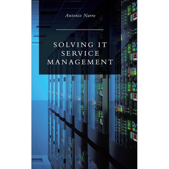 Solving IT Service Management, (Hardcover)