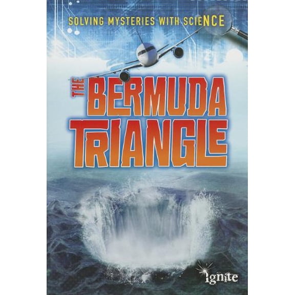 Pre-Owned The Bermuda Triangle (Ignite: Solving Mysteries with Science) Paperback