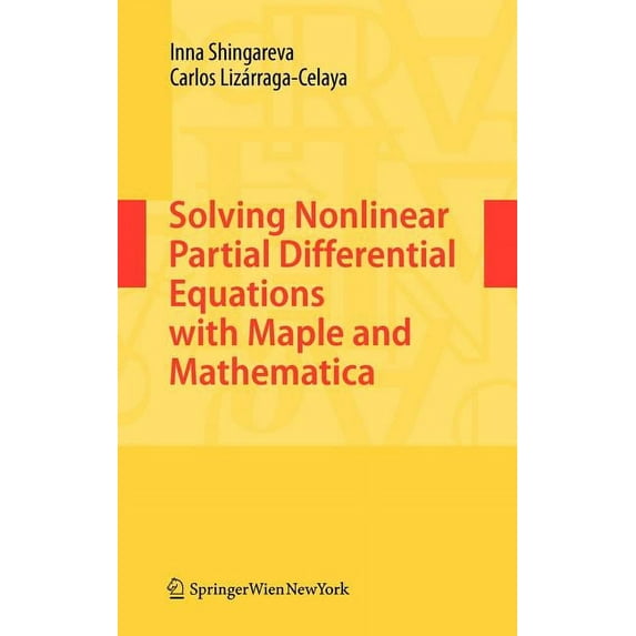 Solving Nonlinear Partial Differential Equations with Maple and Mathematica, (Hardcover)