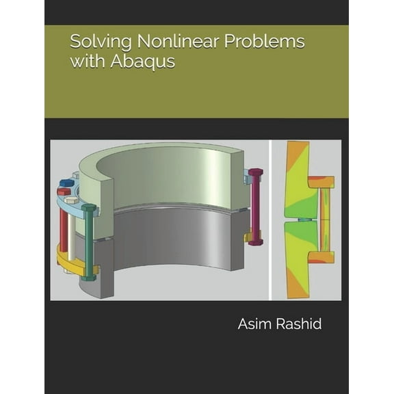 Solving Nonlinear Problems with Abaqus (Paperback)