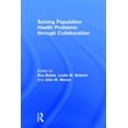 thumbnail image 1 of Solving Population Health Problems through Collaboration, (Hardcover), 1 of 1