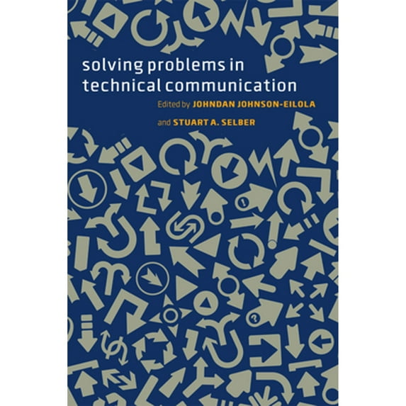 Pre-Owned Solving Problems in Technical Communication (Paperback) 0226924076 9780226924076