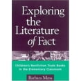 thumbnail image 1 of Pre-Owned Exploring the Literature of Fact: Children's Nonfiction Trade Books in the Elementary Classroom (Paperback) 1572305460 9781572305465, 1 of 1