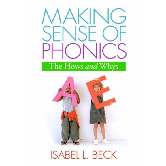 Pre-Owned Making Sense of Phonics, First Edition: The Hows and Whys (Solving Problems in the Teaching of Literacy) (Paperback) 1593852576 9781593852573