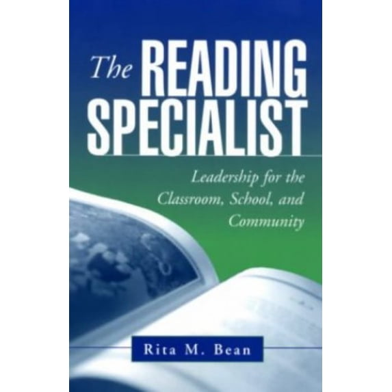 Pre-Owned The Reading Specialist: Leadership for the Classroom, School, and Community (Solving Problems in the Teaching of Literacy) (Paperback) 1572309822 9781572309821