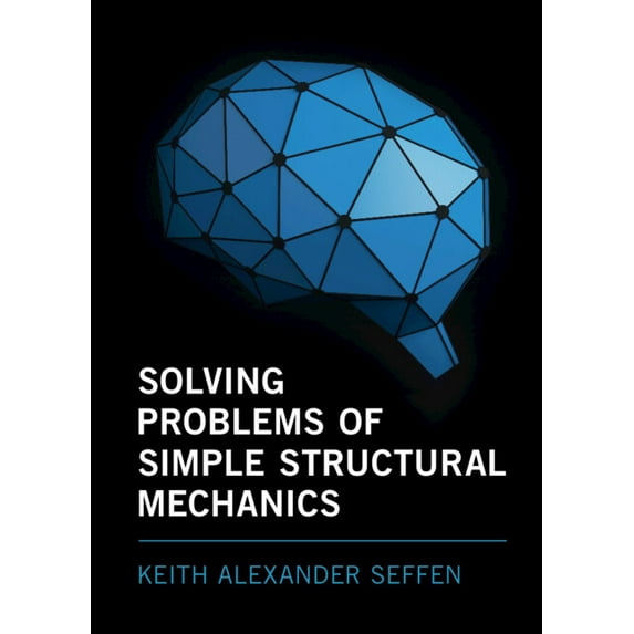 Solving Problems of Simple Structural Mechanics, (Hardcover)