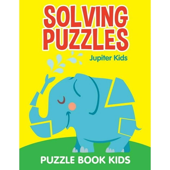 Solving Puzzles: Puzzle Book Kids (Paperback)