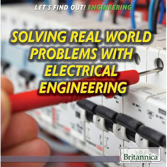 Pre-Owned Solving Real World Problems with Electrical Engineering 9781680482591 Used