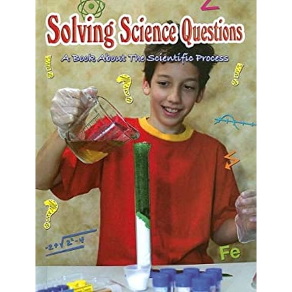 Pre-Owned Solving Science Questions: A Book About the Scientific Process (Big Ideas for Young Scientists) (Unknown) 160044542X 9781600445422