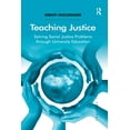 thumbnail image 1 of Solving Social Problems Teaching Justice: Solving Social Justice Problems through University Education, (Paperback), 1 of 1
