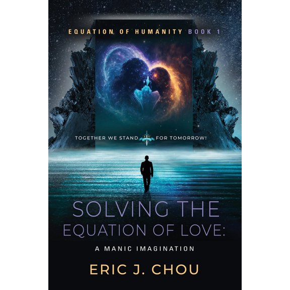 Equation of Humanity Book 1 Solving The Equation of Love: A Manic Imagination [Equation Of Humanity Book 1], Book 1, (Paperback)
