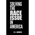 thumbnail image 1 of Solving The Race Issue In America (Paperback), 1 of 7