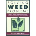 thumbnail image 1 of Pre-Owned Solving Weed Problems: How to Identify and Eradicate Them Effectively from Your Garden (Paperback) 1585742740 9781585742745, 1 of 1
