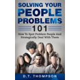 thumbnail image 1 of Solving Your People Problems 101: How To Spot Problem People And Strategically Deal With Them, 1 of 1