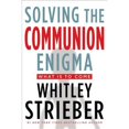 thumbnail image 1 of Pre-Owned Solving the Communion Enigma: What Is to Come (Hardcover) by Whitley Streiber, Whitley Strieber, 1 of 1