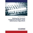 thumbnail image 1 of Solving the Terminal Assignment Problem Using Optimisation Algorithms (Paperback), 1 of 1