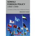 thumbnail image 1 of Somali Foreign Policy, 1960 - 1990: An Analysis of Thirty Years of Diplomatic History (Paperback), 1 of 1