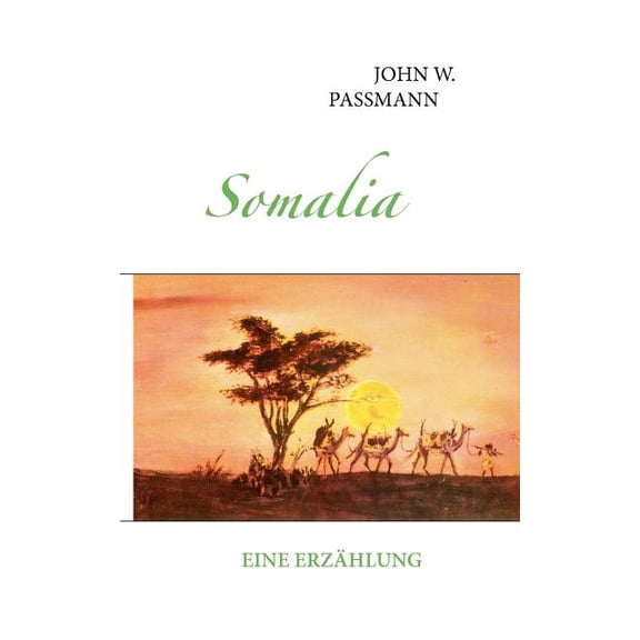 Somalia: Eine Erzhlung, (Paperback)