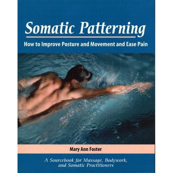 Pre-Owned Somatic Patterning (Paperback) 0133027309 9780133027303