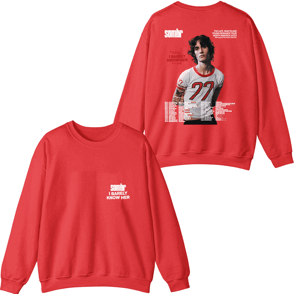 Sombr Merch I Barely Know Her Tour Live Crewneck Sweatshirt Fashion Men Women Long Sleeve